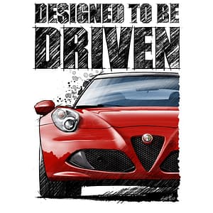 T Shirt Designed to be Driven Alfa Romeo 4C