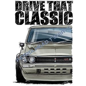 T Shirt Drive That Classic Nissan Skyline GTR