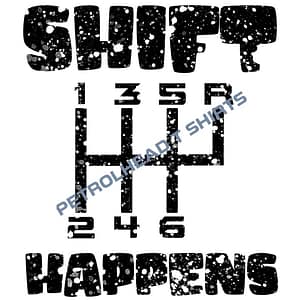 T Shirt Shift Happens